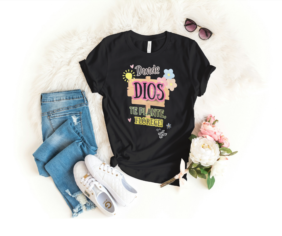 Short sleeve T-shirt "Donde Dios te plante florece"